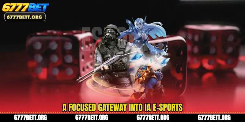 A focused gateway into IA E-Sports