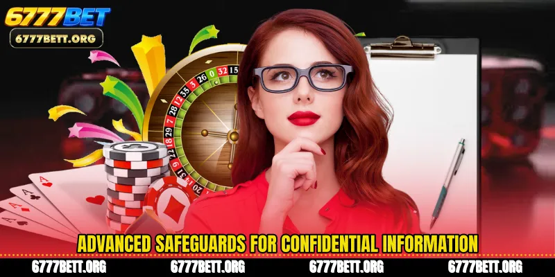 Advanced safeguards for confidential information