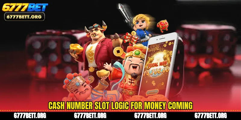 Cash number slot logic for Money Coming