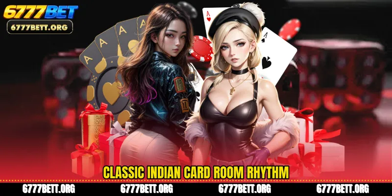 Classic Indian card room rhythm
