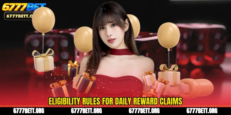 Eligibility rules for daily reward claims
