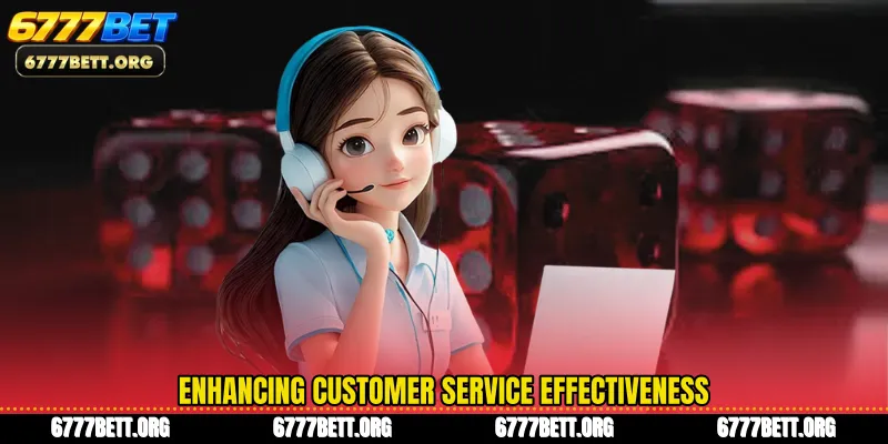Enhancing Customer Service effectiveness