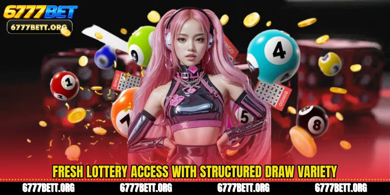 Fresh lottery access with structured draw variety