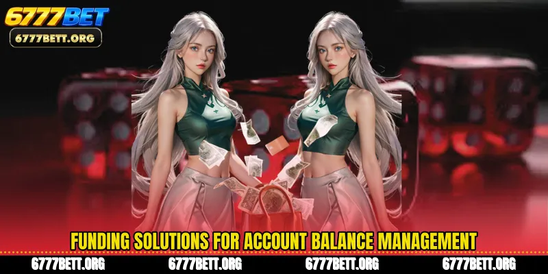 Funding solutions for account balance management