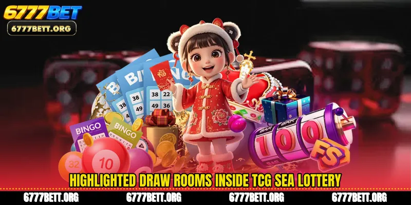 Highlighted draw rooms inside TCG Sea Lottery