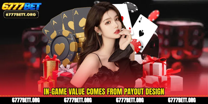 In-game value comes from payout design