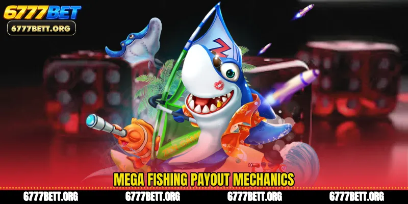 Mega Fishing payout mechanics