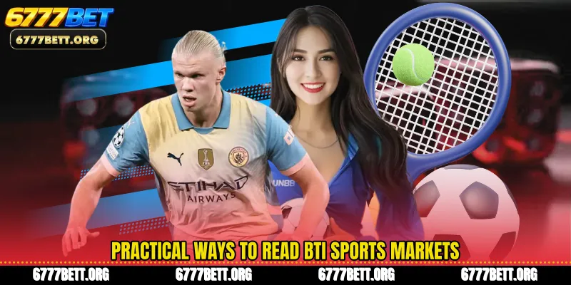 Practical ways to read BTi Sports markets