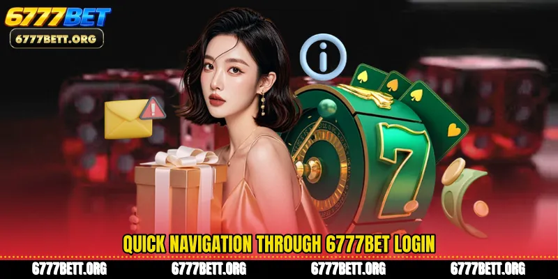 Quick Navigation Through 6777Bet Login