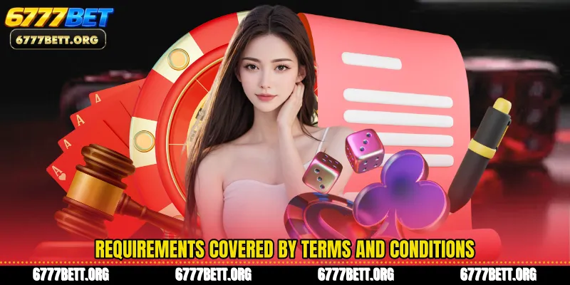 Requirements covered by Terms and Conditions