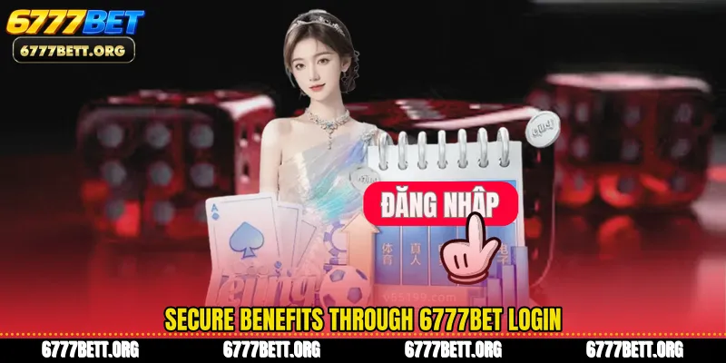 Secure Benefits Through 6777Bet Login