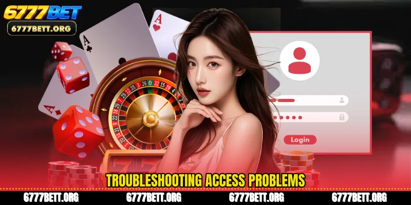 Troubleshooting Access Problems